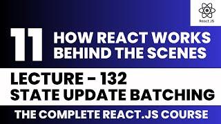 State Update Batching | Lecture 132 | React.JS 
