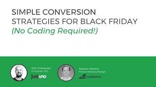 Justuno & BigCommerce Simple Conversion Strategies for Black Friday