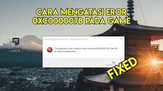 Cara Mengatasi Eror 0xc000007b pada Game Windows 10/11( ONLY GAME ) 100% WORK