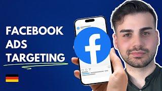 RICHTIGES Facebook Ads Targeting Tutorial 2025