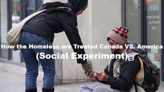 How The Homeless are Treated in Canada VS. America (Social Experiment)