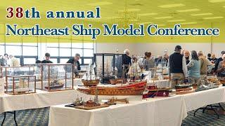 38th annual Northeast Ship Model Conference (USA)