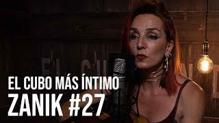 Zanik #27 | El cubo más íntimo