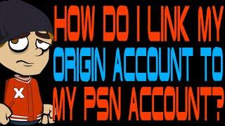 How Do I Link My Origin Account to My PSN Account?