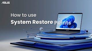 How to Use System Restore Points   | ASUS SUPPORT