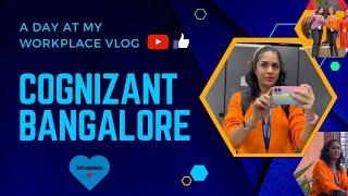 Cognizant | Bagmane Solarium City |Bangalore | A Day at my workplace