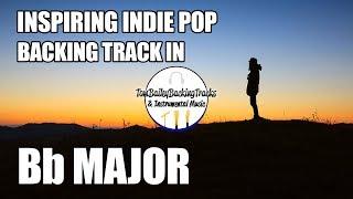 Inspiring Indie Pop Backing Track In Bb Major