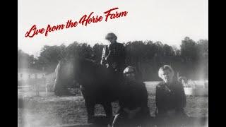 The Haunting / Live from The Horse Farm