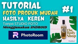 Tutorial Foto Produk Menggunakan Aplikasi PhotoRoom di Android Part 1 // Sflowersid