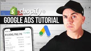 Google Ads + Shopify Tutorial For Beginners in 2024 (Step-By-Step Advanced Tutorial)