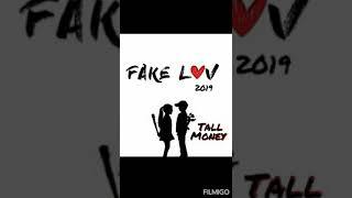 Tall Money - Fake Love 2019