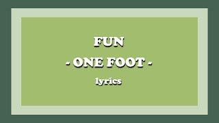 One Foot - fun. (Lyrics)