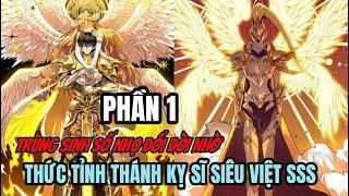 Phần 1 | CÓ THIÊN PHÚ SSS TA TRỞ THÀNH THÁNH KỴ SĨ SIÊU VIỆT CẤP SSS