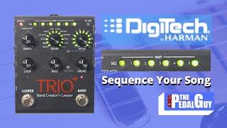 ThePedalGuy Presents Sequencing with the Digitech Trio Plus Looper and Band Creator Pedal