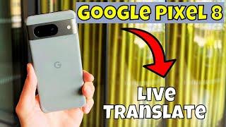Live Translate Google Pixel 8 || How to set live translate settings || How to use live translations