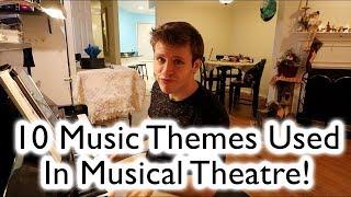 10 Music Themes Most Commonly Used in Musical Theatre