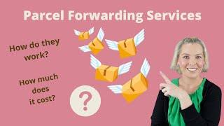 Parcel Forwarding Services- How do they work?