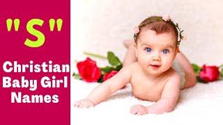 "S" letter names for Christian baby girl  ||  Christian names for baby girl starting with "S"