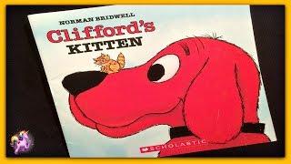 "CLIFFORD'S KITTEN" - Read Aloud - Storybook for kids, children & adults