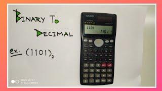 Binary To Decimal Conversion Using Calculator {fx-991MS}