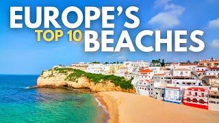 Top 10 BEST Beach Destinations in EUROPE | Travel Video