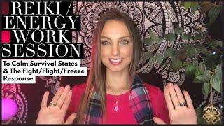 Reiki / Energy Work To Soothe The Fight/Flight/Freeze Response & Survival States