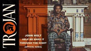 John Holt - Help Me Make It Through the Night (Official Audio)