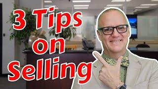 3 Tips on Selling - Home Selling Tips