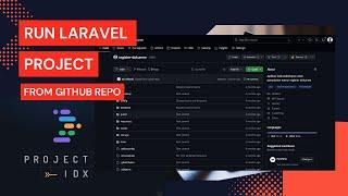 Run Laravel project from Github repo on Project IDX