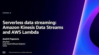 AWS re:Invent 2023 - Serverless data streaming: Amazon Kinesis Data Streams and AWS Lambda (COM308)