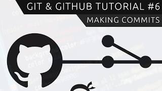 Git & GitHub Tutorial for Beginners #6 - Making Commits