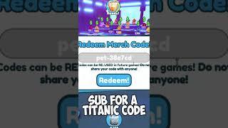 I Redeemed A Titanic Merch Code..(Pet Simulator X) #shorts