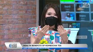 Health Benefits of Kombucha @SEATODAY News