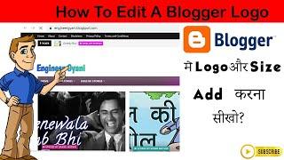 how to edit blogger logo | how to upload your logo and size changing the logo of blogger template