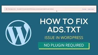 How To Fix Ads.txt File Issue In WordPress (With or Without Plugin) | Earning At Risk AdSense