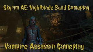 Skyrim AE: Nightblade Build Gameplay (Vampire Assassin)