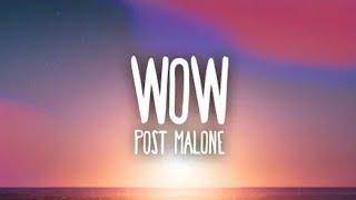 Post Malone - Wow Lyrics Video