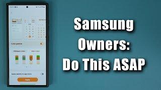 Every Samsung Galaxy Owner Should Take This Step ASAP - Last Chance