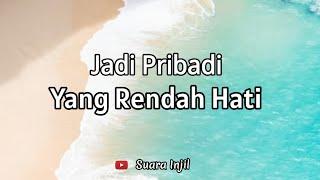 Jadi Pribadi Yang Rendah Hati. Renungan Dan Doa Malam Suara Injil