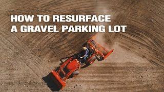 How to resurface a gravel parking lot with a Land Pride Grading Scraper