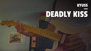 Kyuss - Deadly Kiss (Guitar Cover)