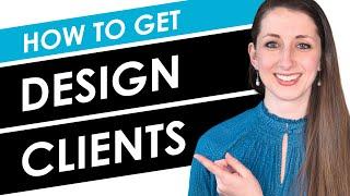 How to Get Your First Graphic Design Client for REAL!