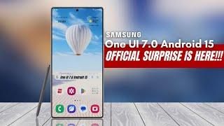 Samsung One UI 7.0 Android 15 - OFFICIAL SURPRISE IS HERE!!!