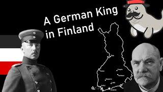 Why a German Prince almost became the King of Finland