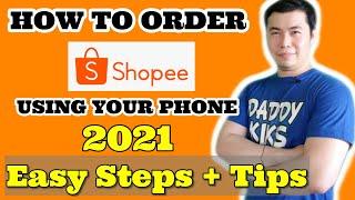 How To Order In Shopee Using Your Phone 2021 | Easy Steps | Plus Tips