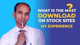 What is the most download on stock sites | my experience