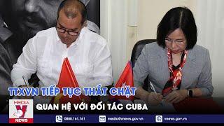 TTXVN tiếp tục thắt chặt quan hệ với đối tác Cuba - VNEWS