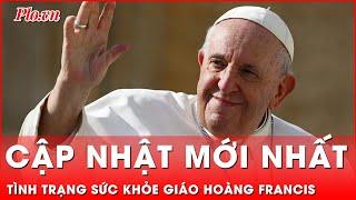 Sức khỏe Giáo hoàng Francis: Tiếp tục dùng "thở máy không xâm lấn" | Thời sự quốc tế