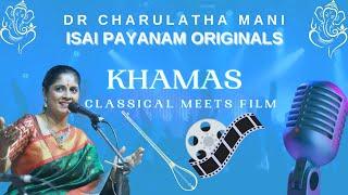 Isai Payanam Originals: KHAMAS Ragam