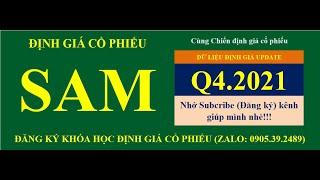 (#TTCK) Định giá cổ phiếu #SAM | Thông tin đầu tư chứng khoán #Chiến #SPSS #TTCK #địnhgiá Quý 4.2021